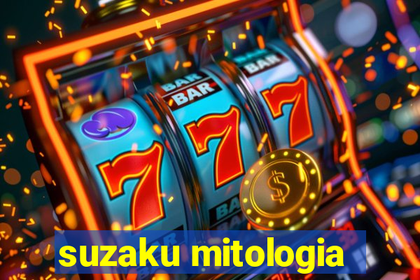 suzaku mitologia